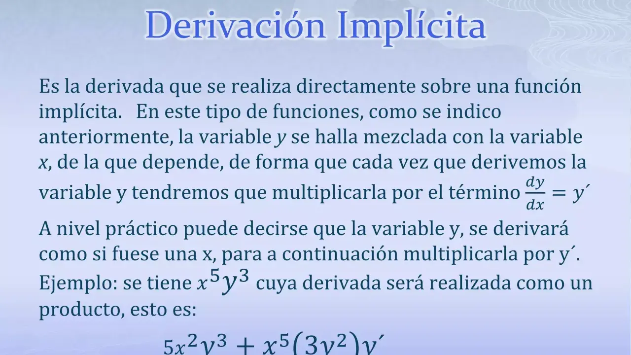 Ejemplo de derivación implícita: se explica cómo derivar funciones donde las variables están mezcladas, mostrando un ejemplo práctico con la expresión 5x²y³ + x⁵(3y²)y'.