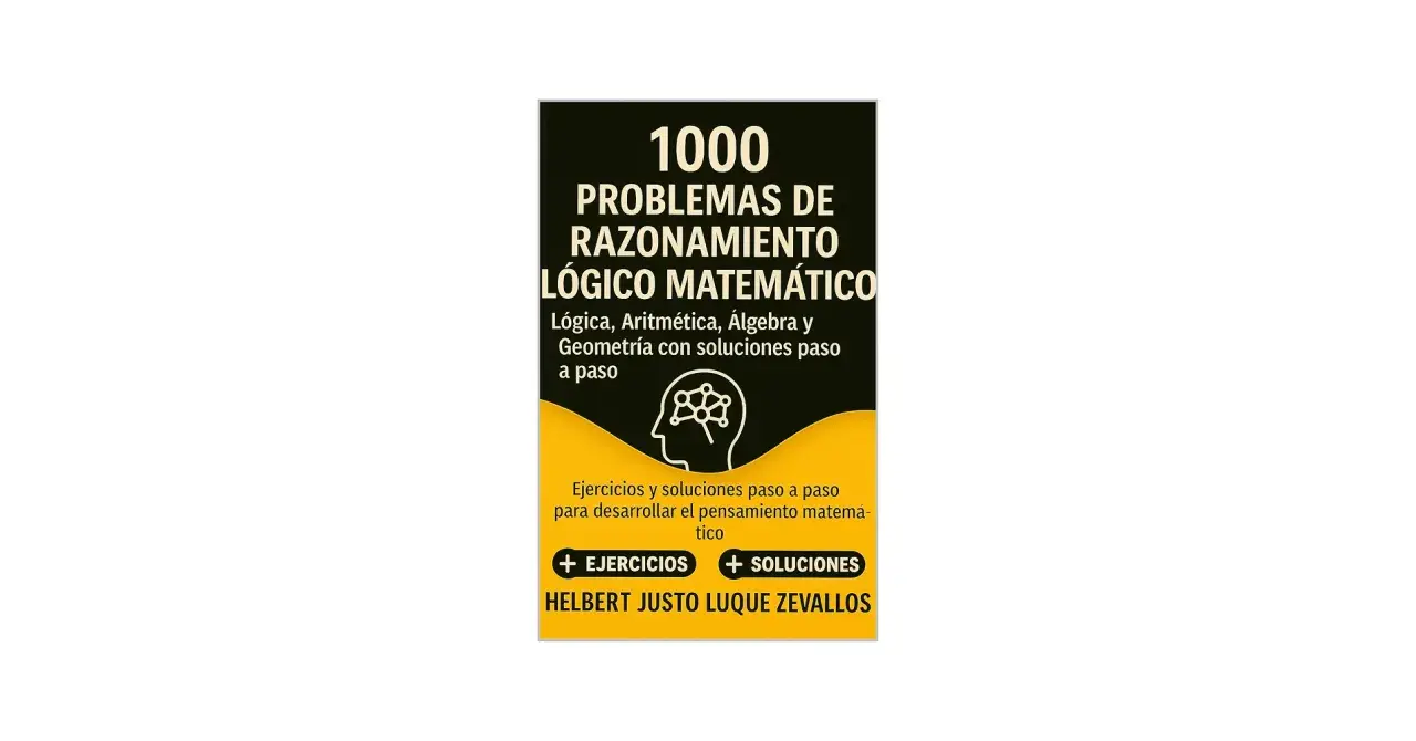 Libro "1000 Problemas de Razonamiento Lógico Matemático" con ejercicios y soluciones paso a paso para mejorar el pensamiento.