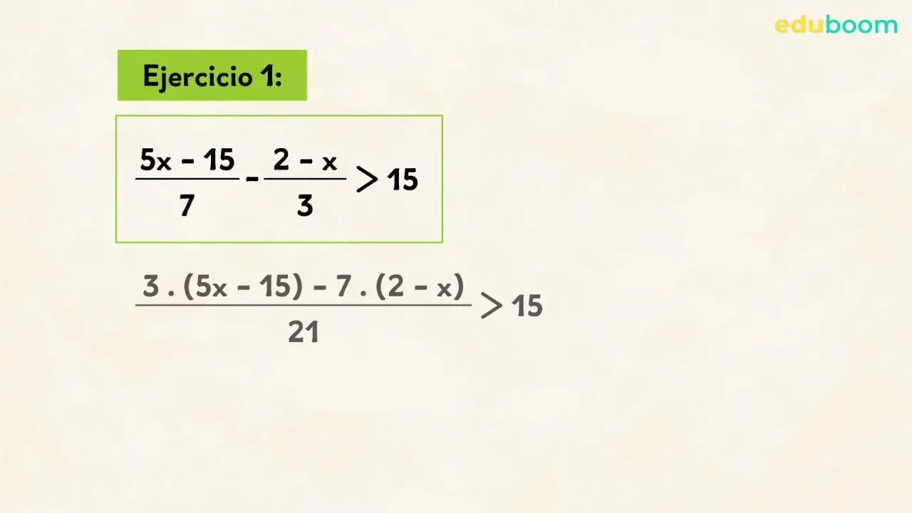 Ejercicio 1: cómo resolver inecuaciones. Se muestra la inecuación (5x-15)/7 - (2-x)/3 > 15 y un paso intermedio.