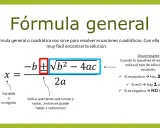 La fórmula general para resolver una ecuación de segundo grado, con el discriminante indicando el número de soluciones.