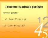 Fórmulas generales para el trinomio cuadrado perfecto: a² + 2ab + b² = (a + b)² y a² - 2ab + b² = (a - b)².
