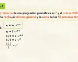 Ejercicio 1: Calcula la razón y la suma progresion geometrica de una progresión con a1=7 y a8=896.