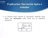 La fórmula para calcular la desviación típica o estándar de datos no agrupados se muestra.