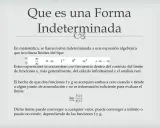 Formas indeterminadas en cálculo: 0/0, ∞/∞, 0·∞, 1^∞, 0^0, ∞^0. Son como un **fórmula 1 elevado a infinito**, cuyo resultado es incierto.