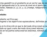 El gradiente de una función es un vector normal a la curva de nivel. Sus propiedades incluyen ser ortogonal a superficies equiescalares y apuntar a la máxima derivada direccional.