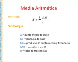 Fórmula para calcular la media aritmética: suma de productos de punto medio y frecuencia, dividida por el total de frecuencias.