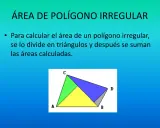 Ilustración de un polígono irregular dividido en triángulos de colores para calcular su área.