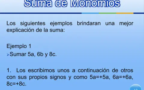 Ejemplo de suma de monomios: sumar 5a, 6b y 8c. Se escriben los monomios con sus signos.