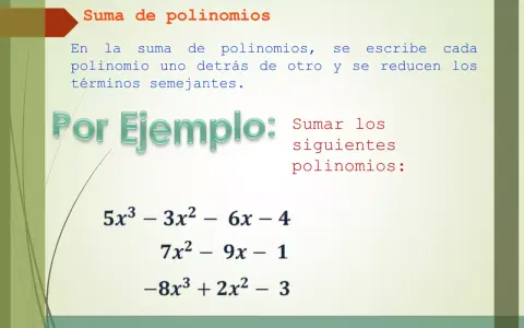 Ejemplo de suma de polinomios: se muestran tres polinomios para sumar: 5x³ - 3x² - 6x - 4, 7x² - 9x - 1 y -8x³ + 2x² - 3.