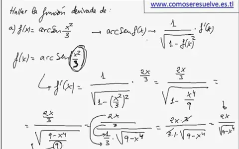 Cálculo de la derivada de f(x) = arcsen(x²/3). Se muestra el proceso paso a paso, aplicando la regla de la cadena para la derivada arcocoseno.
