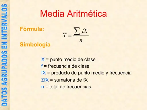 La **media aritmética** se calcula sumando los productos de punto medio y frecuencia, dividiendo entre el total de frecuencias.