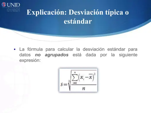 La fórmula para calcular la desviación típica o estándar de datos no agrupados se muestra.