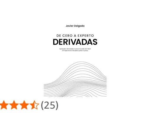Portada del libro "Derivadas: De Cero a Experto" de Javier Delgado. Incluye una gráfica de líneas onduladas y una calificación de 4,7 estrellas. Explica cómo dominar la regla de la potencia.