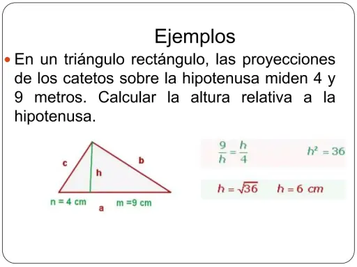 Ejemplo de teorema del cateto: un triángulo rectángulo con proyecciones de catetos de 4 y 9 m. Se calcula la altura.
