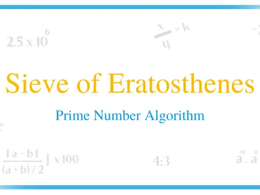 El algoritmo de la criba de Eratóstenes, un método para encontrar números primos, se muestra con varias fórmulas matemáticas de fondo.