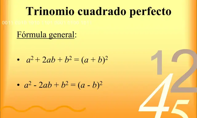 Fórmulas generales para el trinomio cuadrado perfecto: a² + 2ab + b² = (a + b)² y a² - 2ab + b² = (a - b)².