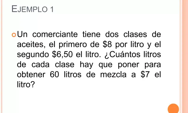 Ejemplo 1: Un comerciante tiene problemas de mezclas con dos aceites, uno a $8/litro y otro a $6.50/litro. ¿Cuántos litros de cada uno para obtener 60 litros a $7/litro?