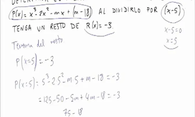 Ejercicios resueltos del teorema del resto: se determina el valor de m para que P(x) = x³-2x²-mx+(m-18) tenga resto -3 al dividirlo por (x-5).
